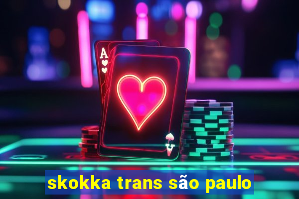 skokka trans são paulo